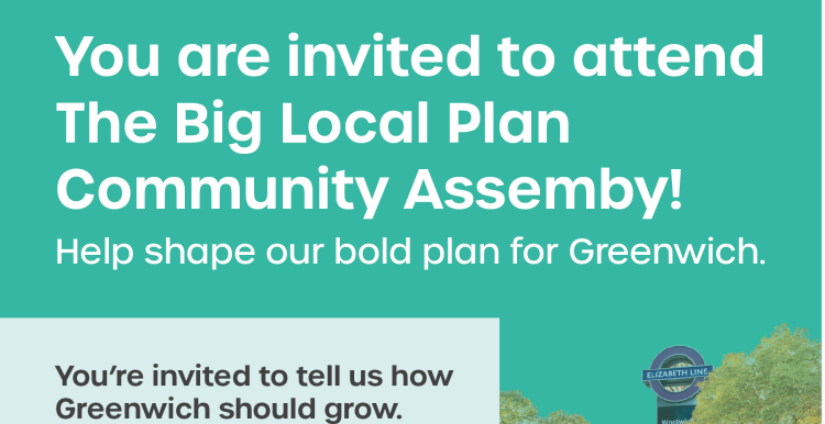 Royal Borough of Greenwich advertising an event for the Big Local Plan displayed ona  green background and Greenwich scenery.