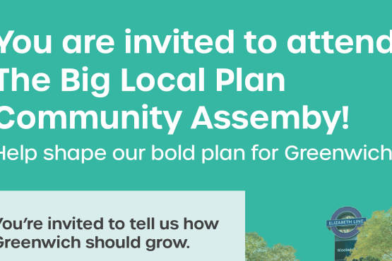 Royal Borough of Greenwich advertising an event for the Big Local Plan displayed ona  green background and Greenwich scenery.